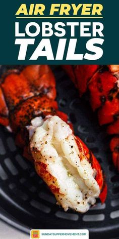 lobster tails on a grill with text overlay that reads air fryer lobster tails