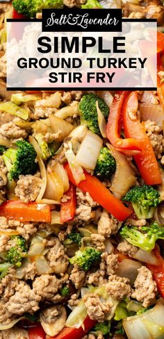 close up of stir fry with text overlay that reads simple ground turkey stir fry Ground Turkey Stir Fry, Turkey Stir Fry Recipes, Recipes Using Ground Turkey, Recipe With Vegetables, Turkey Stir Fry, Ground Turkey Soup, Colorful Carrots