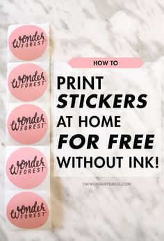 three stickers that say, how to print stickers at home for free without ink