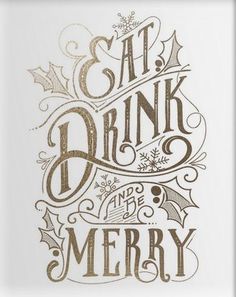 the words eat drink and merry written in brown ink