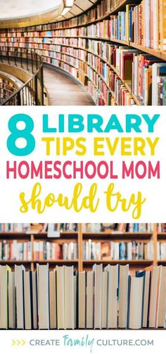 bookshelves with text that reads 8 library tips every homeschool mom should try