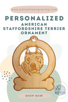 a wooden dog ornament with the words personalized american stafford terrier ornament