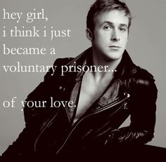 a man in a leather jacket with a quote on the side that says, hey girl, i think i just become a voluntary prisoner of your love