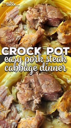 crock pot easy pork, steak and cabbage dinner is shown in two separate yellow bowls