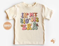 Big Sis Toddler Shirt - In My Big Sis Era Retro Kids Pregnancy Announcement Shirt - Sibling Natural Toddler & Youth Tee #6002 All of the shirts and bodysuits at our shop are CPSIA compliant. We only use Eco-friendly, water-based inks that are also CPSIA compliant and boasts strong washability (highest score on AATCC wash test).  So rest assure to put them on your little ones!  ** COLOR OF T-SHIRTS WILL VARY SLIGHTLY DUE TO LIGHTING AND/OR MONITOR SETTINGS ** DETAILS OF BABY BODYSUITS & T-SHIRTS Kids Birthday Shirt, Kids Birthday Shirts, Fourth Birthday, Pregnancy Announcement Shirt, Retro Kids, Birthday Girl Shirt, Third Birthday, Two Year Olds, Toddler Tees