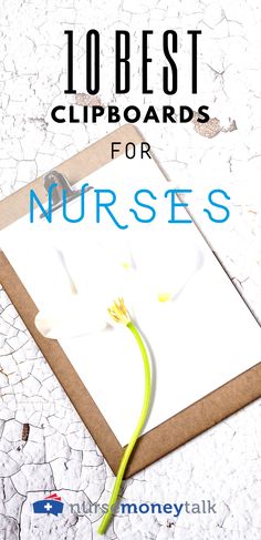 the top 10 best clipboards for nurses