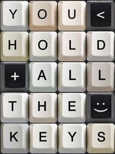 a keyboard with the words you, hold, and smile on it's keys