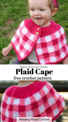 a baby wearing a pink and white crochet cape with the words, plaid cape free crochet pattern