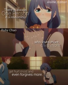 two anime characters with captioning that reads, there is always one person in a relationship ruby chan who loves more cries more