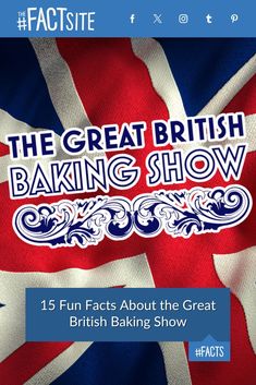 the great british baking show is being displayed on an iphone screen with text that reads 15 fun fact about the great british baking show