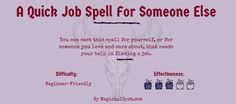 Good Luck Spell For Job, Spell To Secure Job, Spells To Help A Loved One, Job Spells For Someone Else, Spell For Opportunity, Spell To Find A Job, Get That Job Spell, Job Switchwords, Spells To Attract Jobs