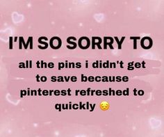 i'm so sorry to all the pins i didn't get to save because pinterest refreshed to quickly