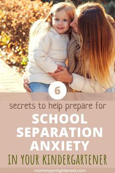 a mother and daughter hugging each other with the text 6 secrets to help prepare for school separation