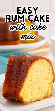 a slice of cake on a plate with the words easy rum cake with cake mix