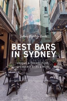 an alleyway with tables and chairs in sydney, australia text reads best bars in sydney unique & trendy plus speakeasy bars & more