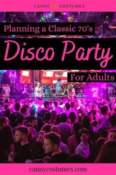 a disco party for adults with the words planning a classic 70's disco party for adults