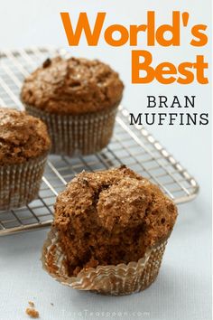 three muffins on a cooling rack with the title world's best bran muffins