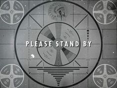 an old television screen with the words please stand by in front of some circles and arrows