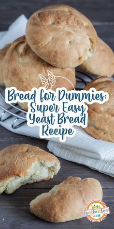 bread for dummies super easy yeast bread recipe