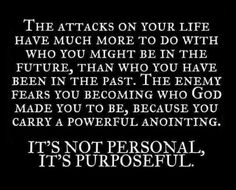 a quote that says it's not personal, it's purposeful to someone