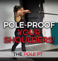 a woman is doing pole - proof squats with the words pole - proof your shoulders