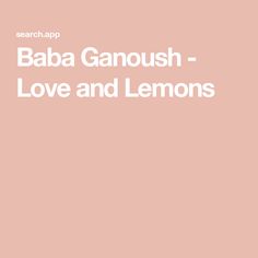 Baba Ganoush - Love and Lemons Best Baba Ganoush Recipe, Easy Baba Ganoush Recipe, Babaganoush Recipe, Mediterranean Appetizers, Pita Sandwiches, Eggplant Dip, Baba Ganoush, Eat Pretty, Summer Veggies