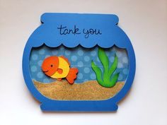 a fish in a bowl with the words thank you