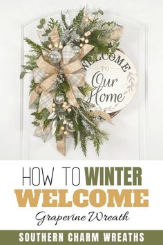 a welcome sign with the words how to winter welcome in gold and green on it