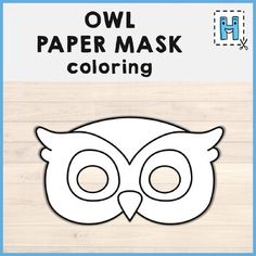 an owl mask with the words owl paper mask coloring on it's front side