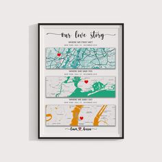 a framed poster with the words our love story and two different maps in black frame