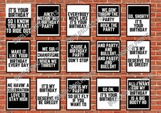 black and white birthday party signs on a brick wall with the words it's your birthday