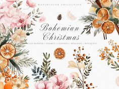 watercolor christmas flowers and oranges on a white background with the words, bohemian christmas