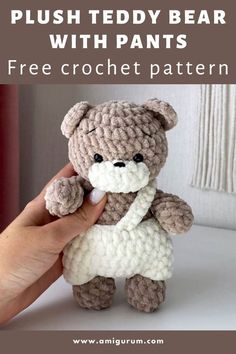 a crocheted teddy bear is shown with text overlay that reads, plush teddy bear with pants free crochet pattern