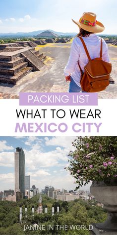 mexico with the words packing list what to wear in mexico city and an image of a woman wearing a hat