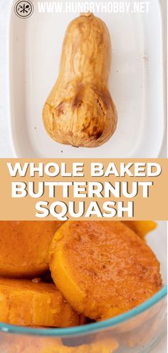 whole baked butternut squash in a bowl with the words whole baked butternut squash