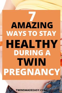 a pregnant woman with her stomach exposed and the words 7 amazing ways to stay healthy during a