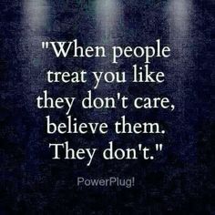 some lights and a quote that says, when people treat you like they don't care