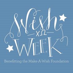 a blue background with white lettering that says, wish x2 week benefiting the make - a - wish foundation