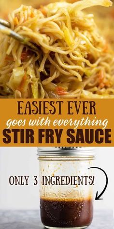 the ingredients for stir fry sauce in mason jars are shown with text that reads easy ever goes with everything stir fry sauce only 3 ingredients