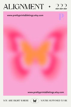 an image of a pink and yellow butterfly with the words, alignmentment 22 2