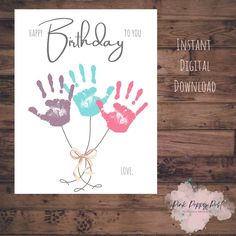 a birthday card with handprints on it and the words happy birthday to you instant digital