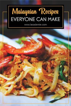 malaysian recipe for everyone can make with noodles and shrimp on the side, including carrots