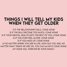 a pink poster with the words things i will tell my kids when they get older