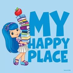 a cartoon girl holding a stack of books with the words, my happy place