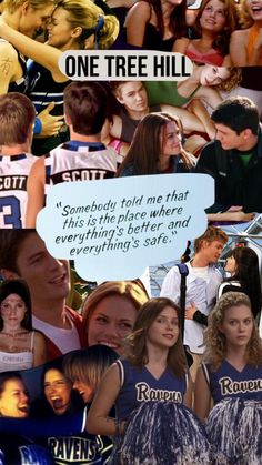 collage of photos with one tree hill saying, somebody told me that this is the player and everything's safe