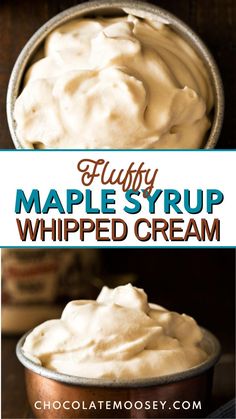 a bowl filled with whipped cream next to another bowl full of whipped cream and the words fluffy maple syrup whipped cream