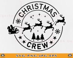 christmas crew svg file with santa sleigh and reindeers in the sky