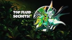 the top fluid secrets logo is shown in front of green plants and bushes with white flowers