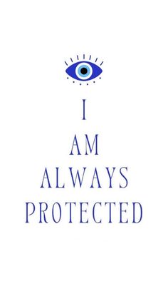 i am always protected with an eye and the words, i am always protected in blue