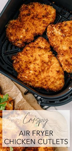 air fryer chicken cutlets in a pan with parsley on the side and text overlay reading crispy air fryer chicken cutlets